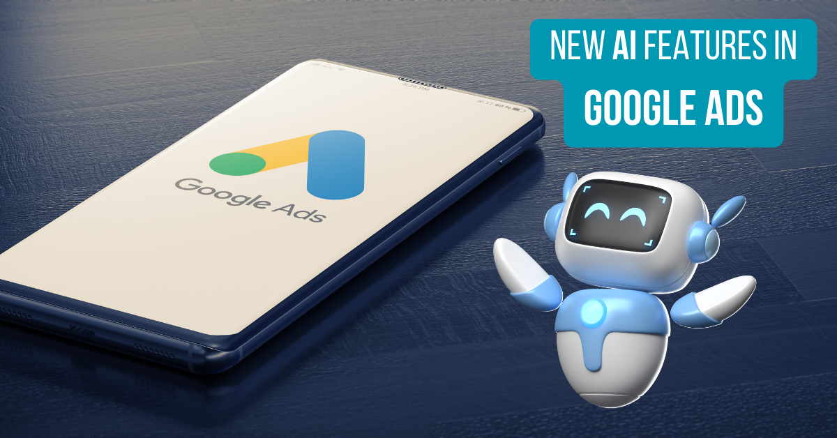 New AI Features in Google Ads2